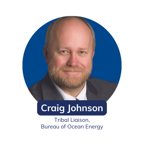 Tribal Liaison at the Bureau of Ocean Energy craig johnson