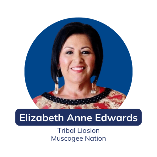Leadership Connect Elizabeth Anne Edwards Tribal Liaison Muscogee Nation
