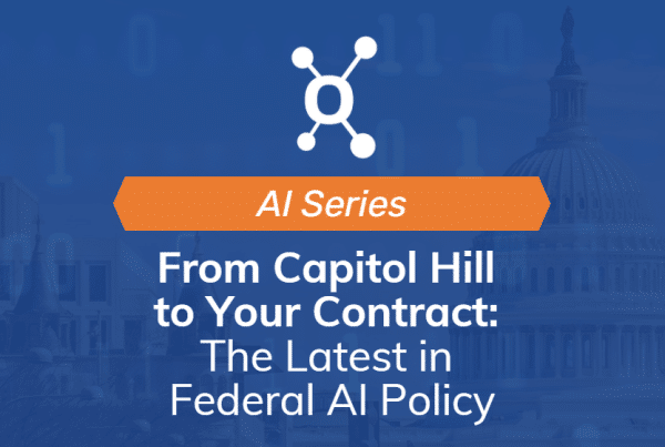 From Capitol Hill to Your Contract: The Latest in Federal AI Policy