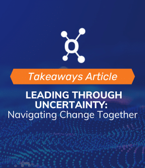 Leading Through Uncertainty: Navigating Change Together